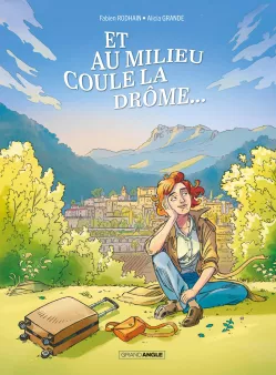 Et au milieu coule la Drôme ...- histoire complète